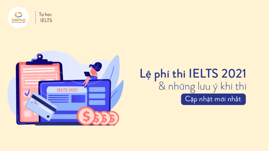 le-phi-thi-ielts-bc-idp-va-nhung-luu-y-khi-di-thi-cap-nhat-moi-nhat-2021-01-1