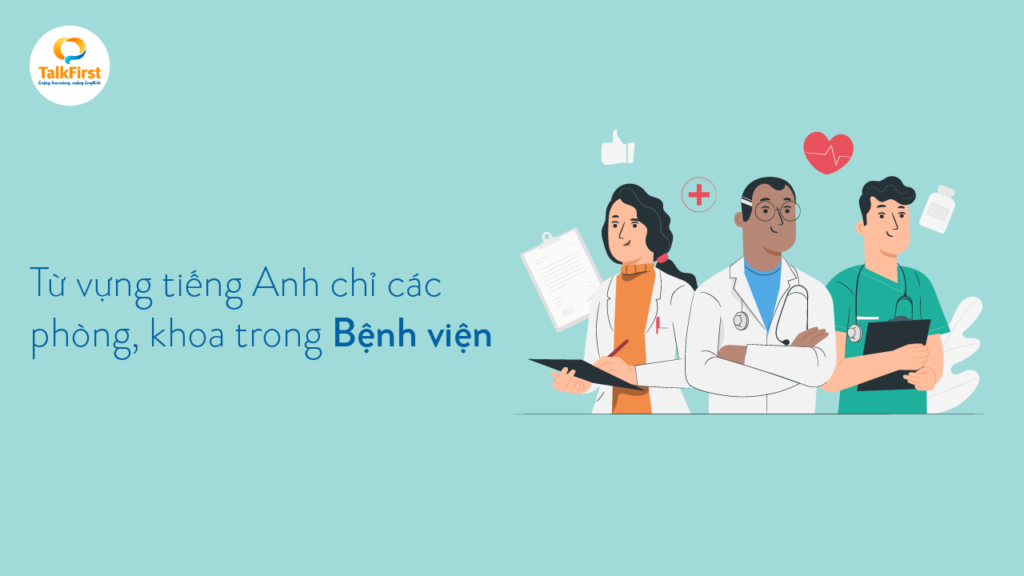 tu-vung-tieng-anh-chi-cac-phong-khoa-trong-benh-vien