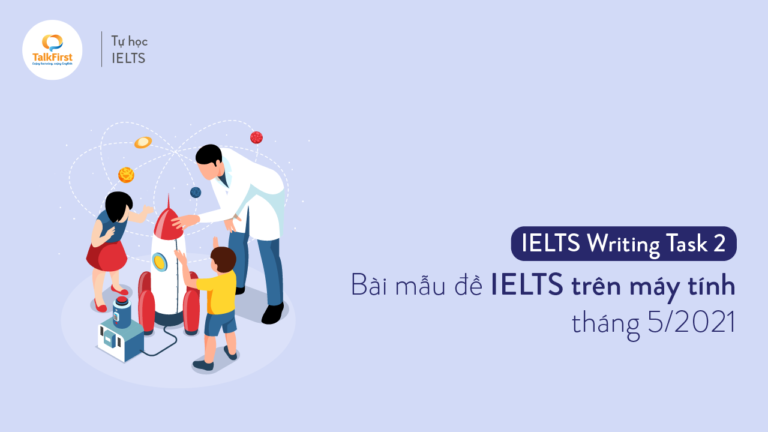 bai-mau-de-thi-ielts-writing-task-2-de-computer-delivered-ielts-thang-05-2021