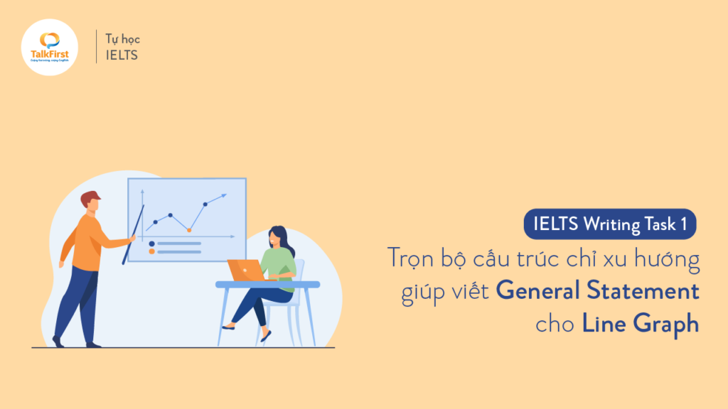 ielts-writing-task-1-tron-bo-cau-truc-chi-xu-huong-giup-viet-general-statement-cho-line-graph-nhanh-gon-thumb