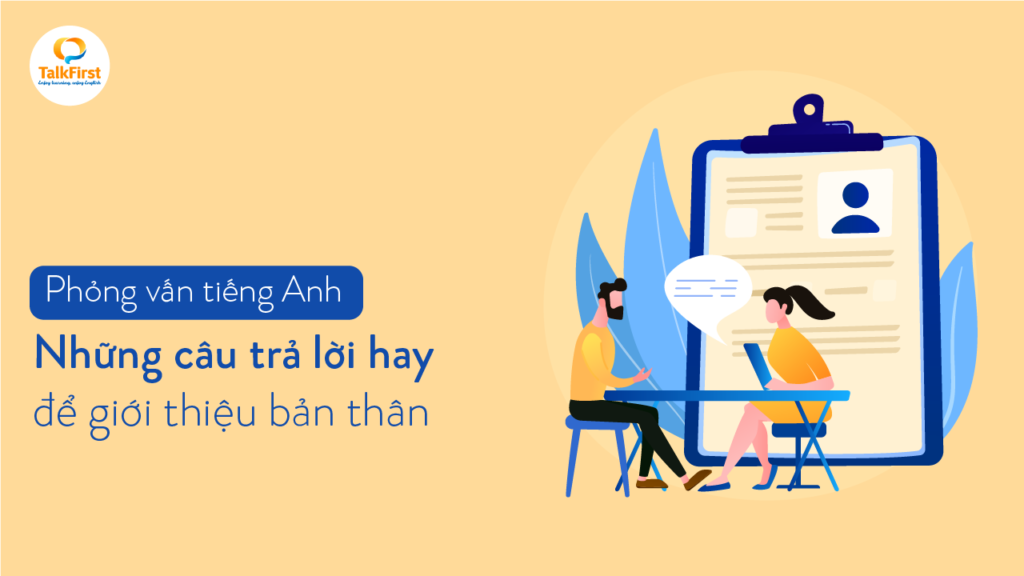 mau-cau-tieng-anh-hay-de-gioi-thieu-ban-than-khi-phong-van-xin-viec