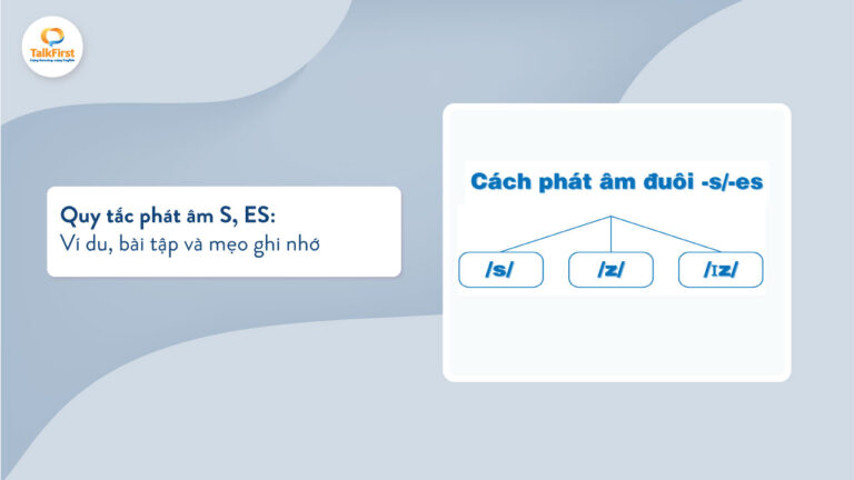 Quy tắc phát âm S ES dễ hiểu