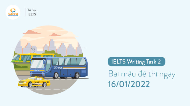 Bài mẫu đề thi IELTS Writing Task 2 ngày 16/01/2022