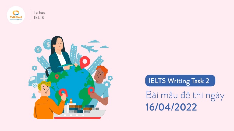 Bài mẫu đề thi IELTS Writing Task 2 ngày 16/04/2022