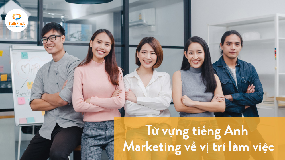 Tiếng Anh Marketing về vị trí việc làm