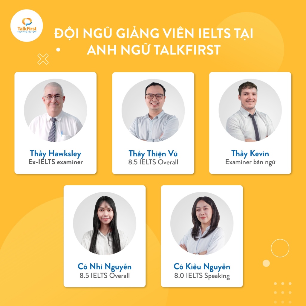 Đội ngũ giảng viên IELTS tại Anh Ngữ TalkFirst