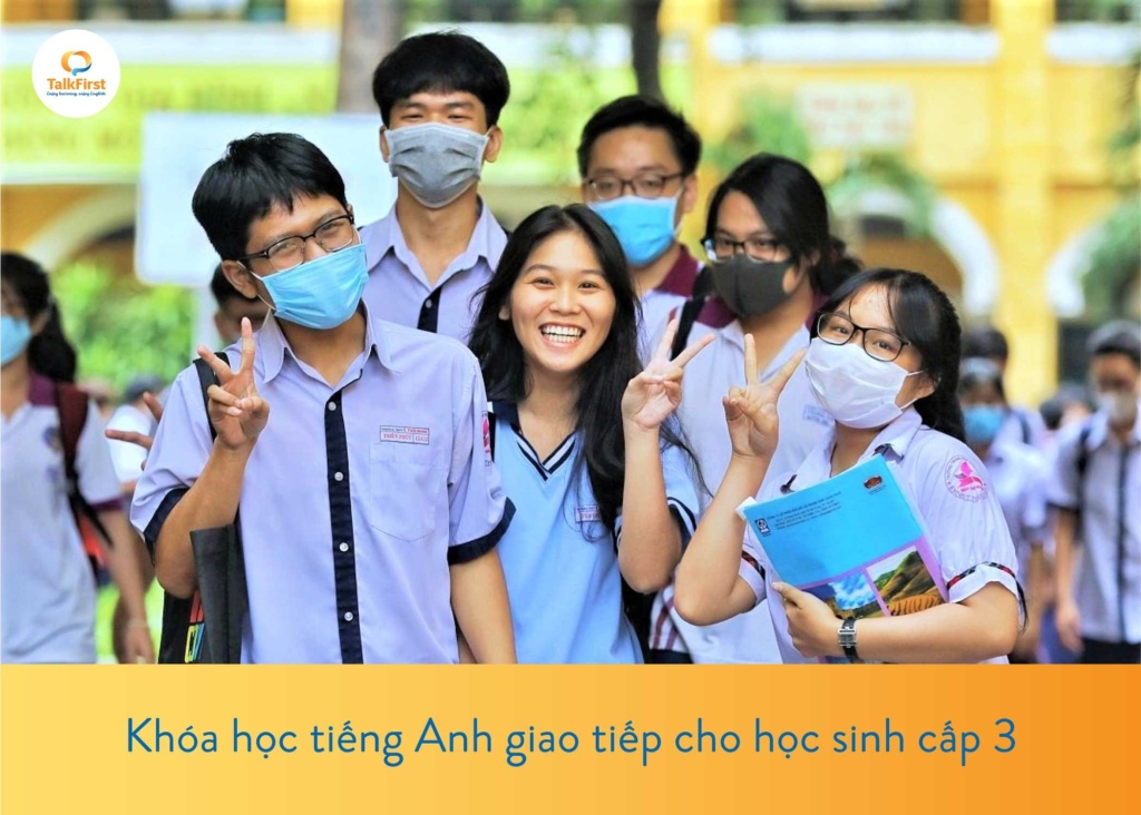 Khóa học tiếng Anh giao tiếp cho học sinh cấp 3 uy tín