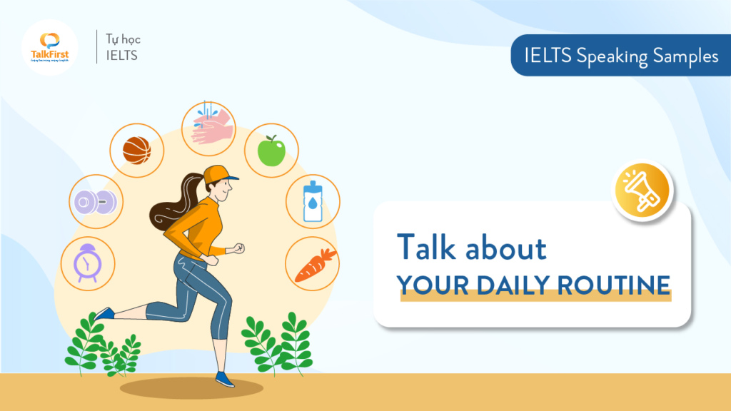 Talk about your daily routine ielts
