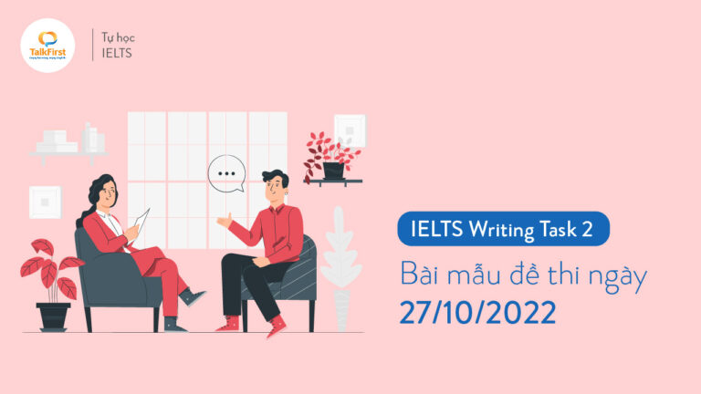 Đề thi IELTS Writing task 2 ngày 27/10/2022