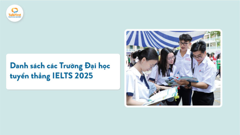 Danh sách các trường đại học tuyển thẳng IELTS năm 2025