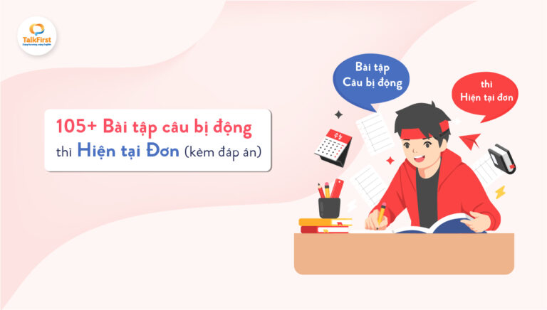 Một số bài tập câu bị động thì Hiện tại đơn kèm đáp án chi tiết