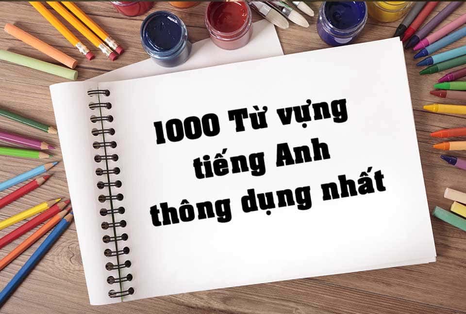 1000 từ vựng tiếng Anh cơ bản