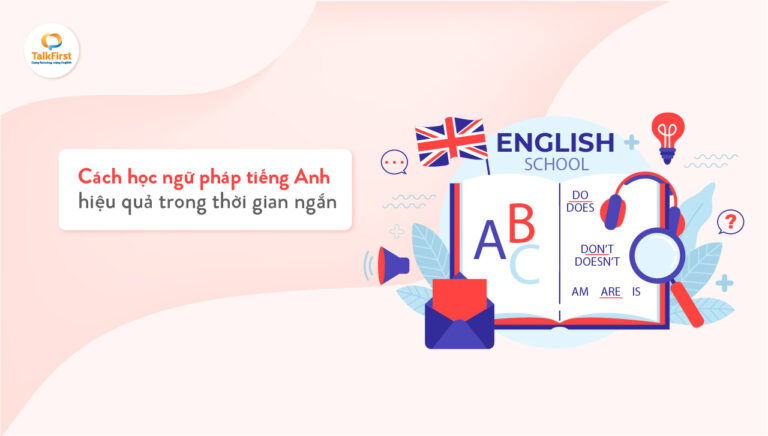 Cách học ngữ pháp tiếng Anh hiệu quả