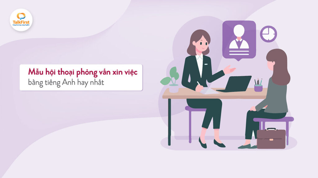 Mẫu hội thoại phỏng vấn xin việc bằng tiếng Anh hay