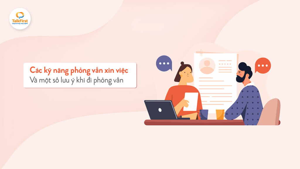 Các kỹ năng phỏng vấn xin việc quan trọng