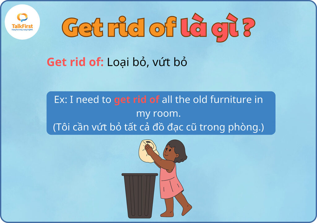 Phrasal verb Get rid of là gì?