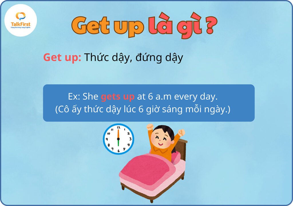 Phrasal verb Get up là gì?