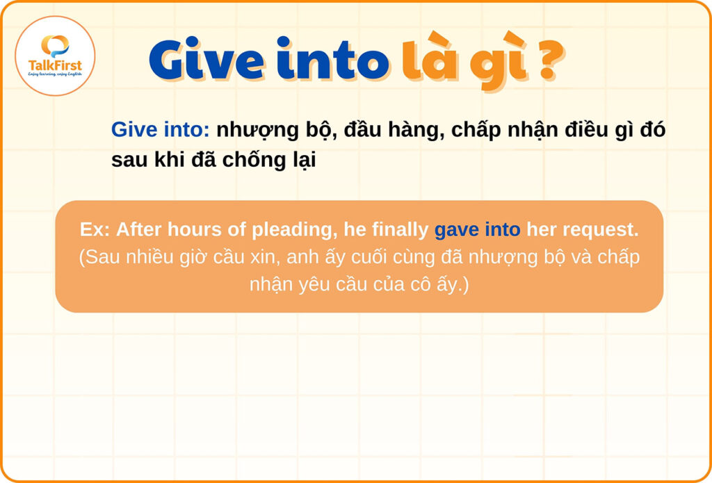 Give into là gì?