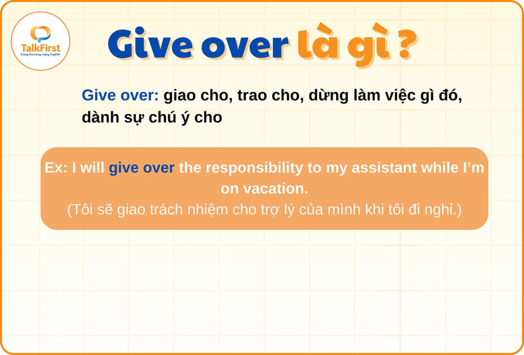 Give over là gì?