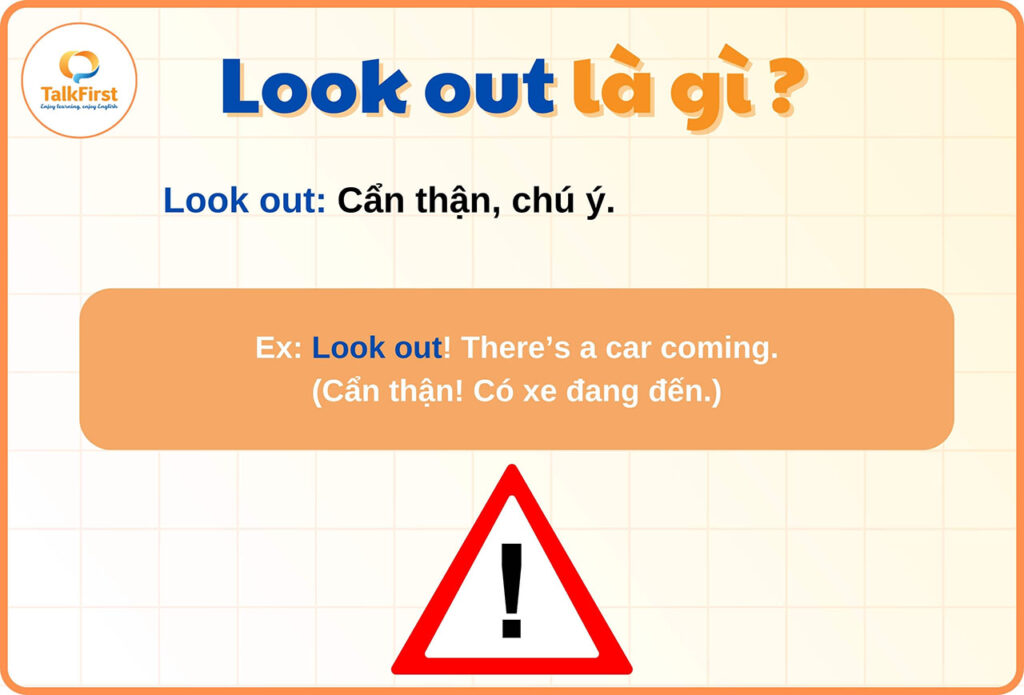 Phrasal verb with look out