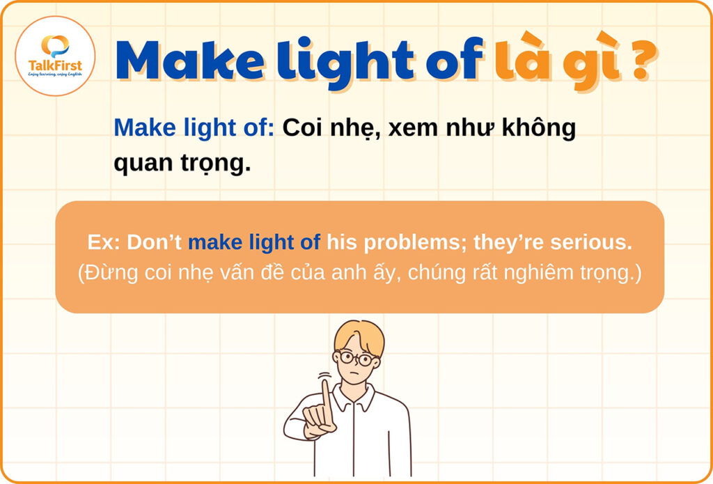 Phrasal verb with Make light of