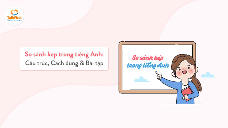 So sánh kép trong tiếng Anh (Double Comparatives)